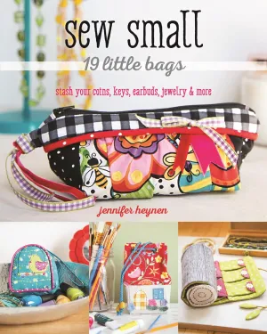 Sew Small19 Little Bags: Stash Your Coins, Keys, Earbuds, Jewelry & More Paperback  May 1, 2017