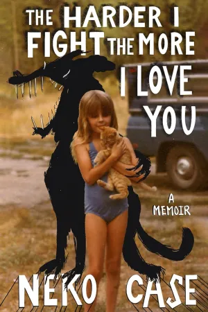 The Harder I Fight The More I Love You: A Memoir Paperback